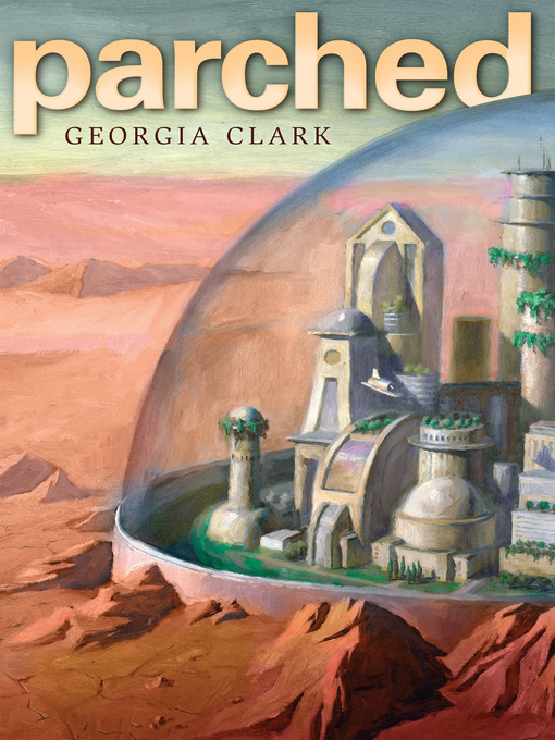 Title details for Parched by Georgia Clark - Available